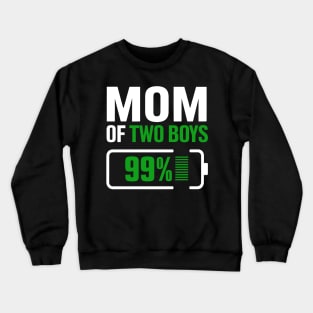 Mom of 2 Boys Funny Parent Mothers Day Fully Charged Battery Crewneck Sweatshirt